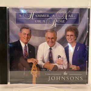 The Johnsons A Hammer A Nail Or A Rose CD Gospel Christian Music McAlester OK